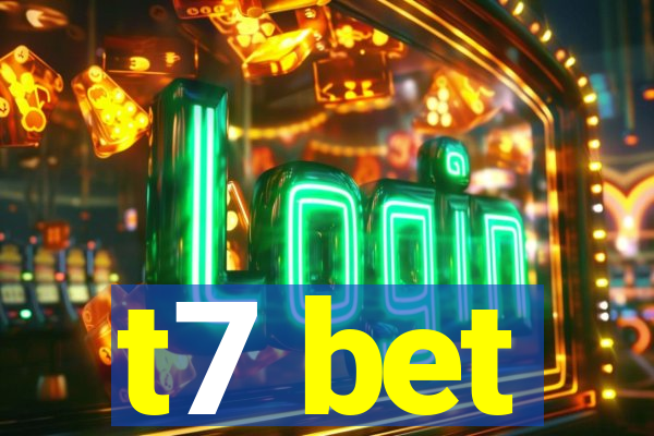 t7 bet